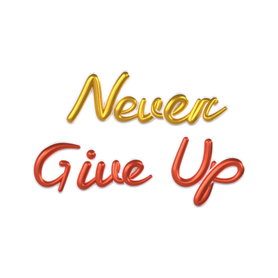 texto em 3d "never give up 3D Graphic