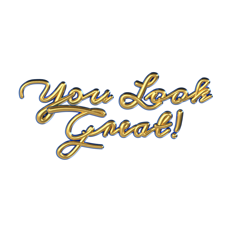 You Look Great 3D Text 3D Graphic