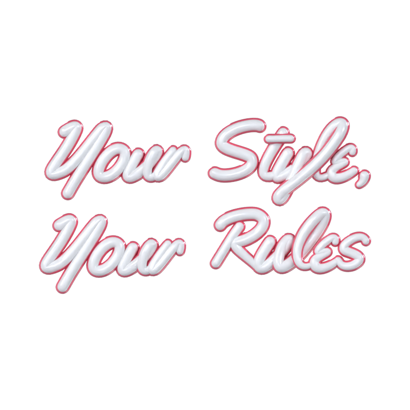 Your Style Your Rules 3D Text 3D Graphic