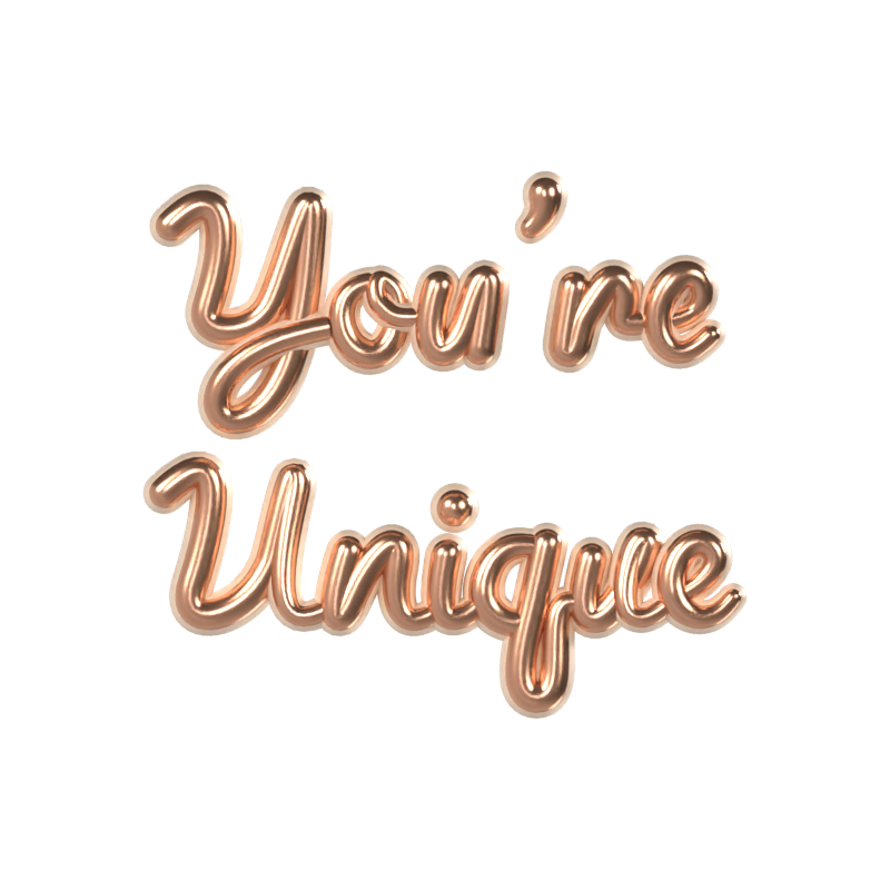 You're Unique 3D Text 3D Graphic