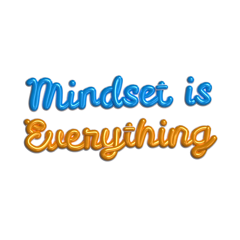 Mindset Is Everything 3D Text 3D Graphic