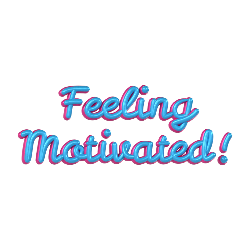 Feeling Motivated 3D Text