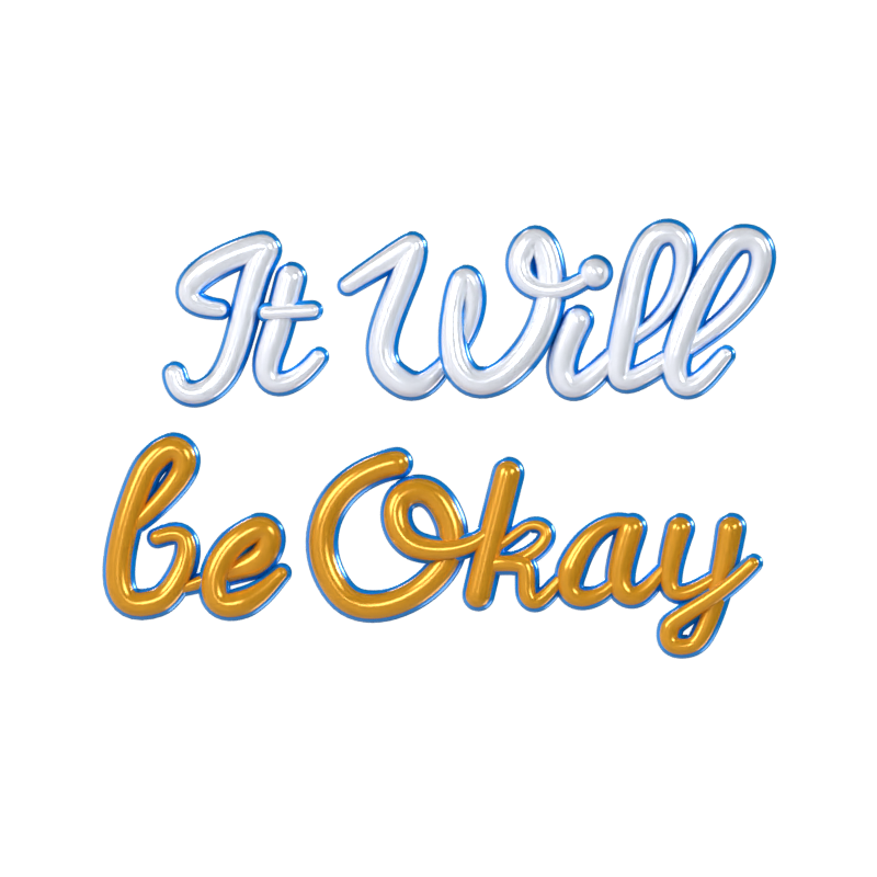 It Will Be Okay Texto 3D