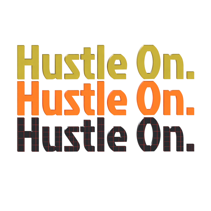 Hustle On 3D Text