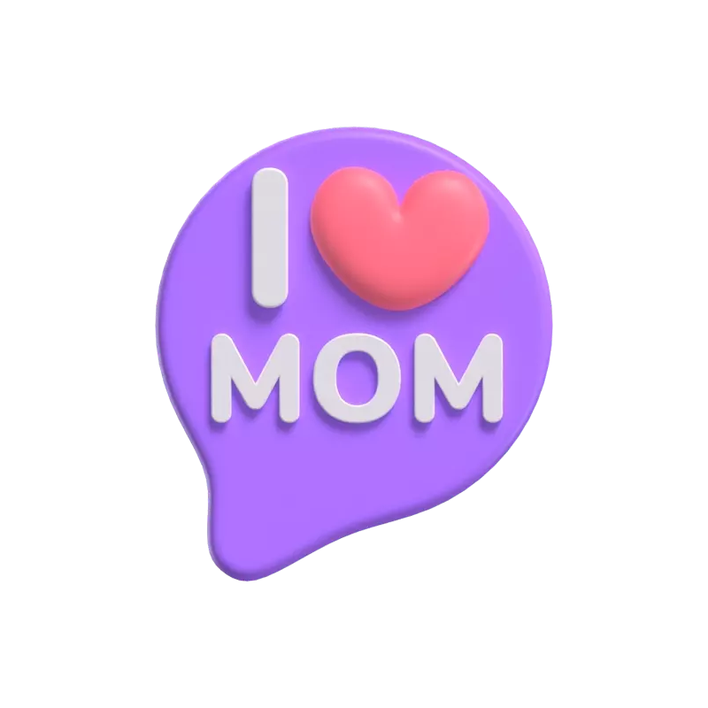3D I Love Mom Text With Bubble 3D Graphic