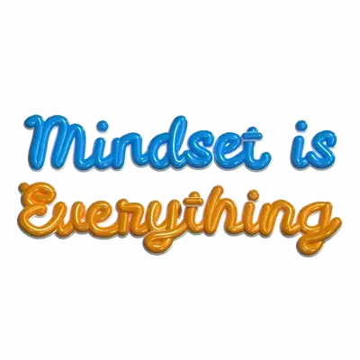 Mindset Is Everything 3D Graphic