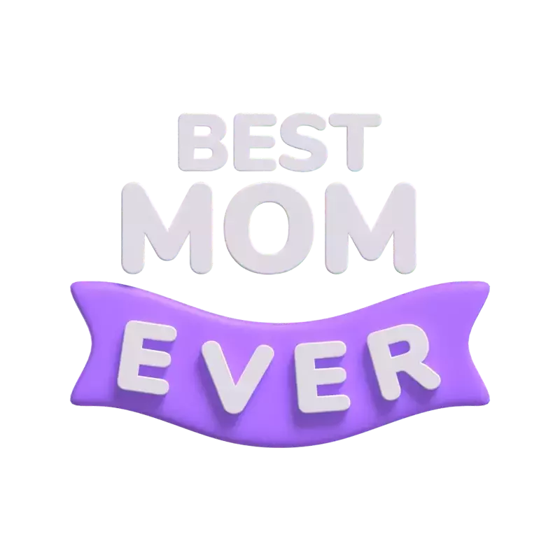 Best Mom Ever 3D Text Model For Mother's Day 3D Graphic