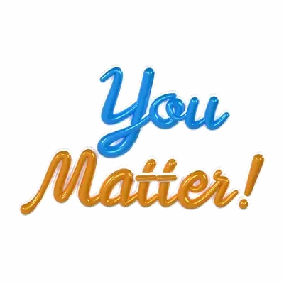 You Matter 3D Graphic