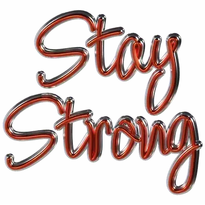 Stay Strong 3D Graphic